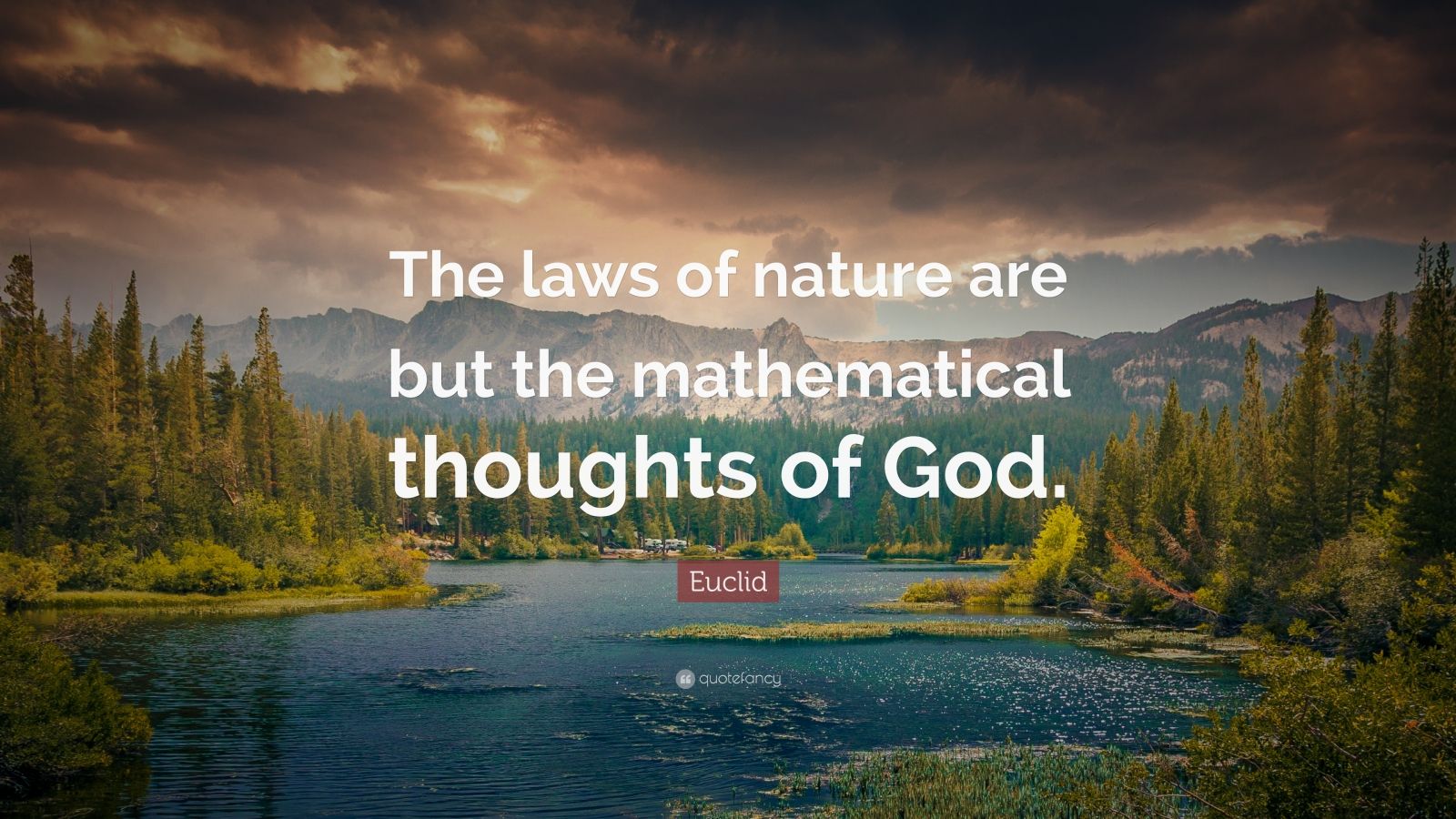 4691807-Euclid-Quote-The-laws-of-nature-are-but-the-mathematical-thoughts.