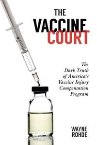 book-the-vaccine-court-by-wayne-rohde-large.