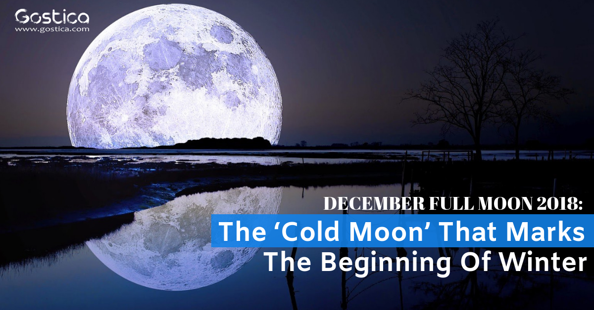 December-Full-Moon-2018_-The-%E2%80%98Cold-Moon%E2%80%99-That-Marks-The-Beginning-Of-Winter.