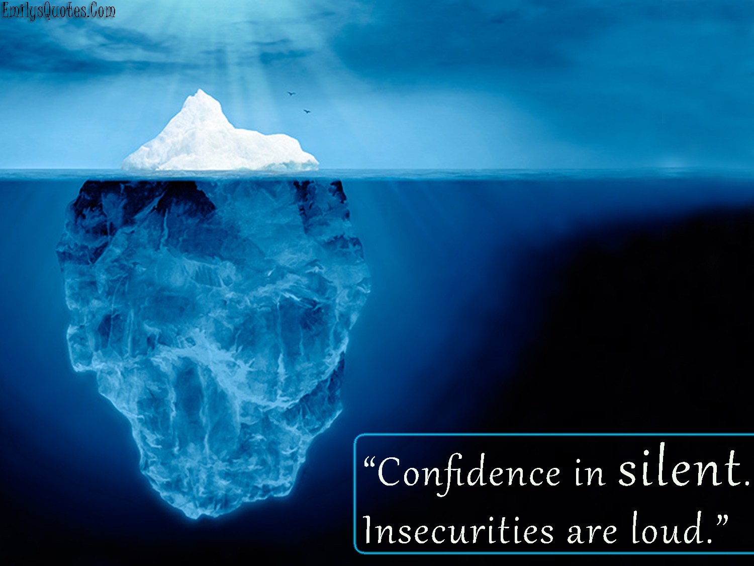 EmilysQuotes.Com-confidence-silent-insecurities-loud-unknown-wisdom-great.