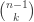 latex.php?latex=%7B%7Bn-1%7D+%5Cchoose+k%7D&bg=ffffff&fg=333333&s=0.